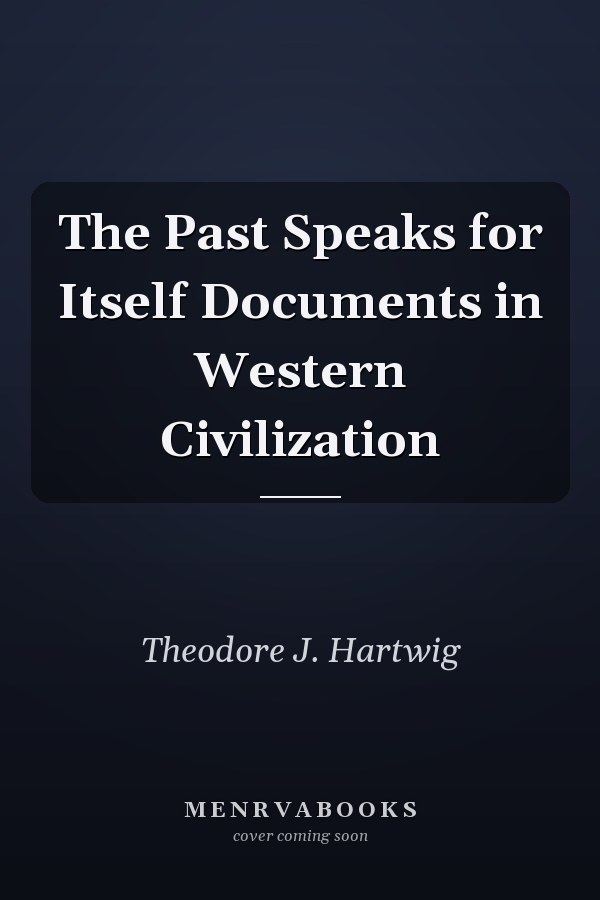 The Past Speaks for Itself Documents in Western Civilization