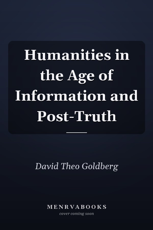 Humanities in the Age of Information and Post-Truth