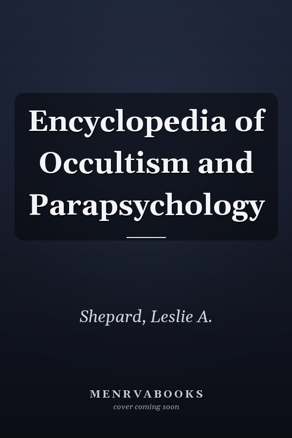 Encyclopedia of Occultism and Parapsychology