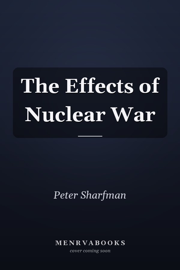 The Effects of Nuclear War