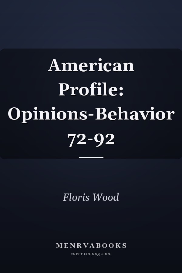 American Profile: Opinions-Behavior 72-92