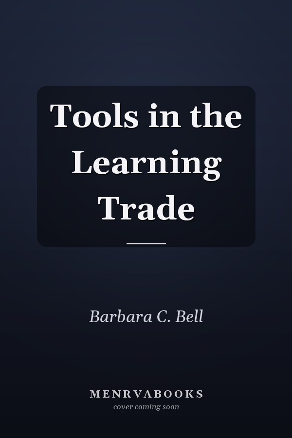 Tools in the Learning Trade
