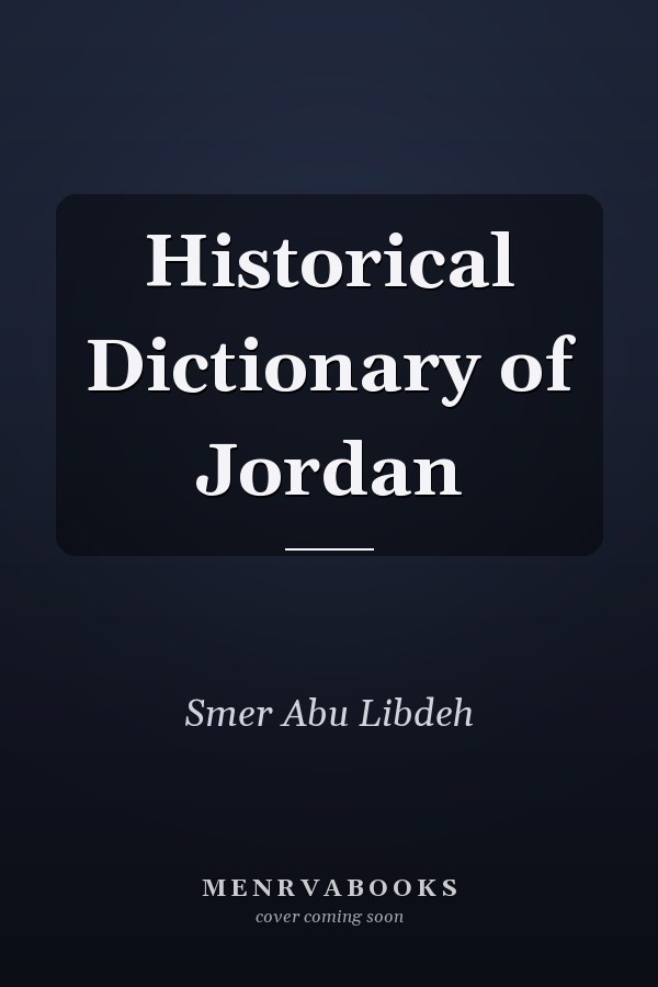 Historical Dictionary of Jordan