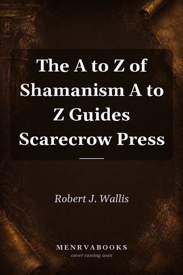 The A to Z of Shamanism