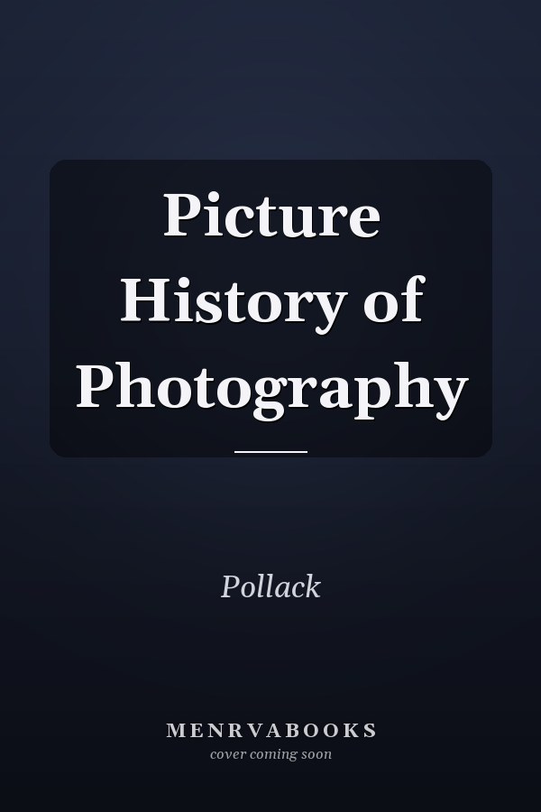 Picture History of Photography