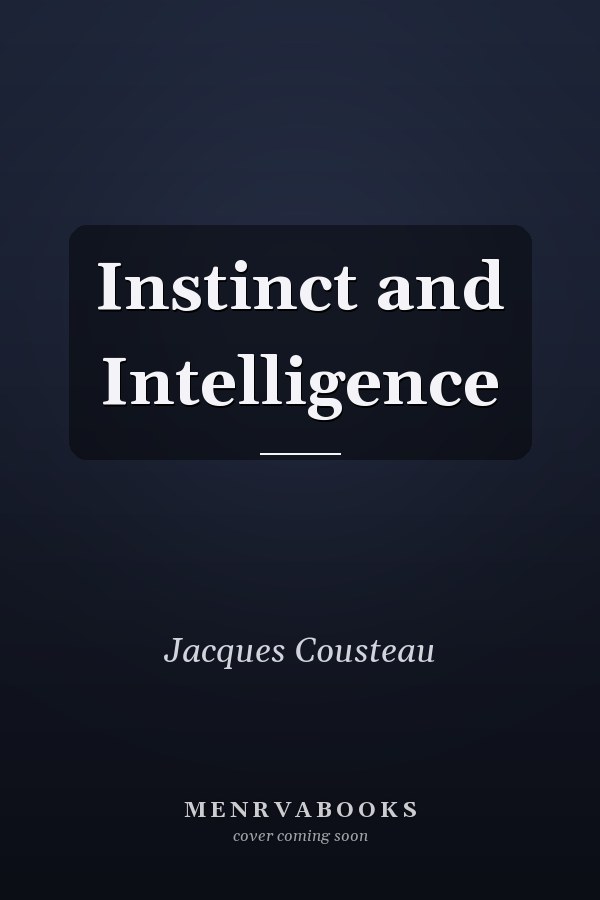 Instinct and Intelligence