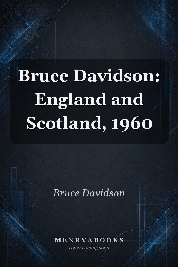 Bruce Davidson: England and Scotland, 1960