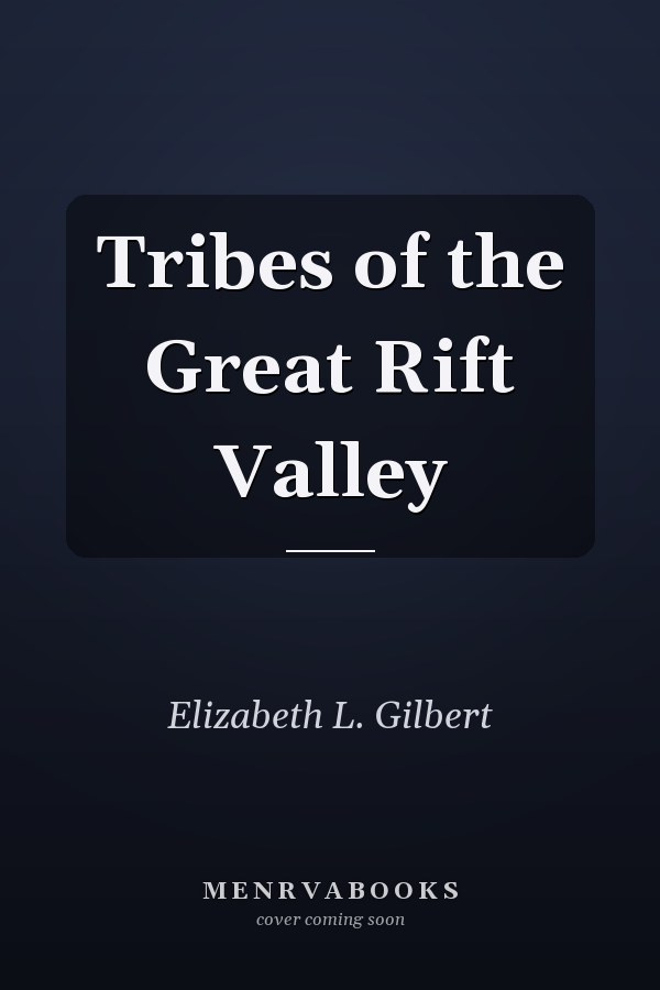 Tribes of the Great Rift Valley