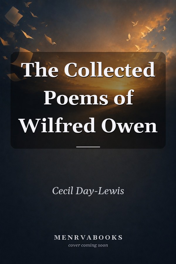 The Collected Poems of Wilfred Owen