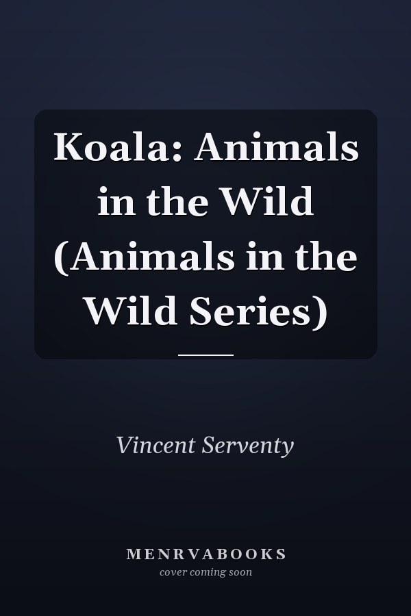 Koala: Animals in the Wild (Animals in the Wild Series)