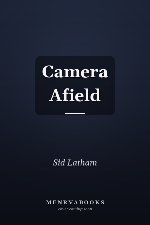 Camera Afield