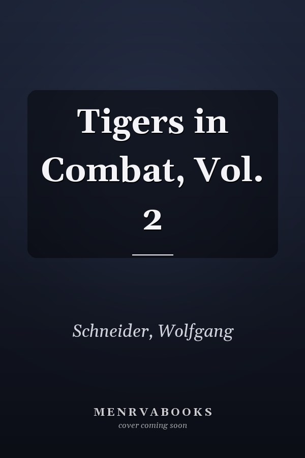 Tigers in Combat, Vol. 2