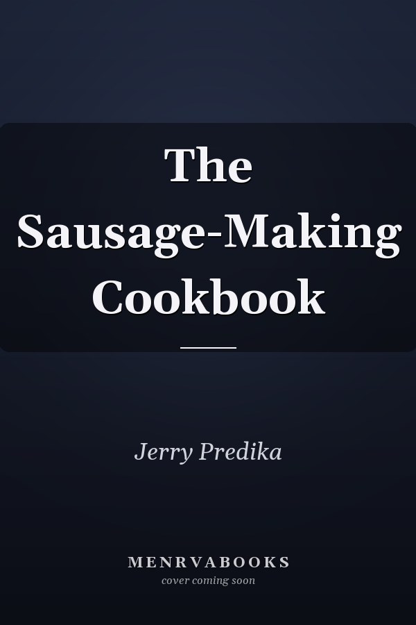 The Sausage-Making Cookbook