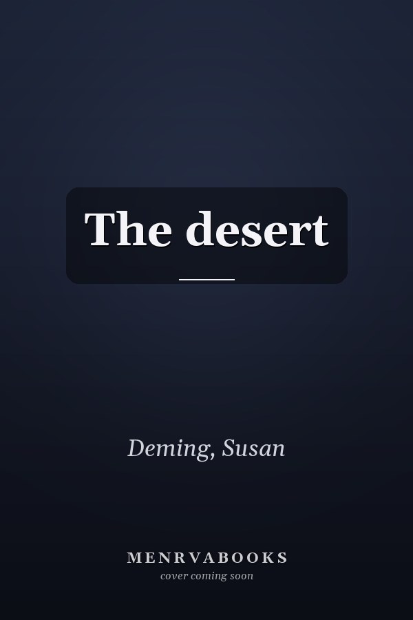 The desert