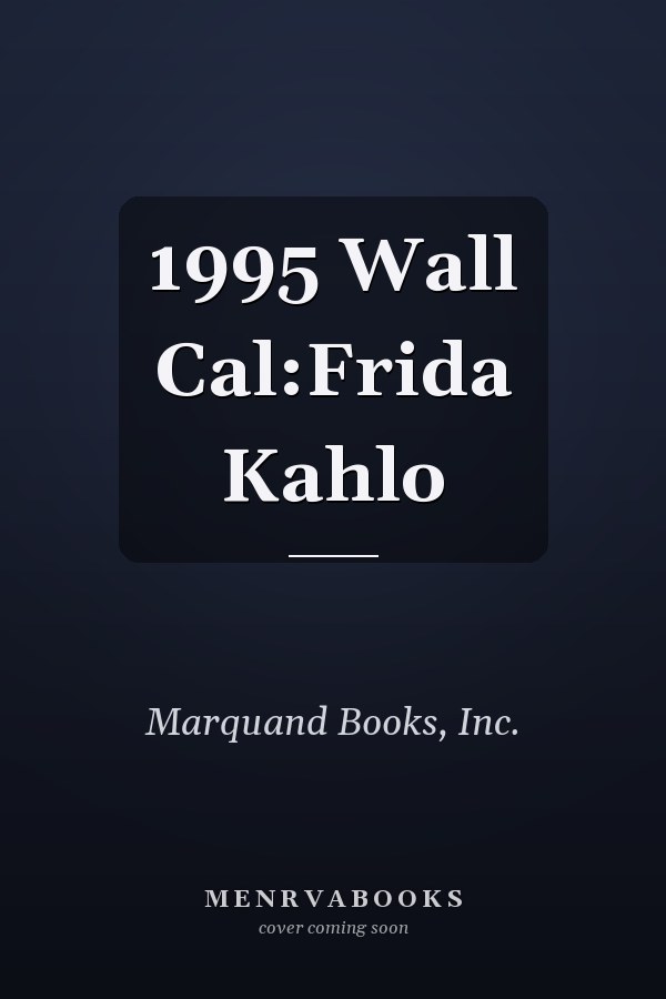 1995 Wall Cal:Frida Kahlo