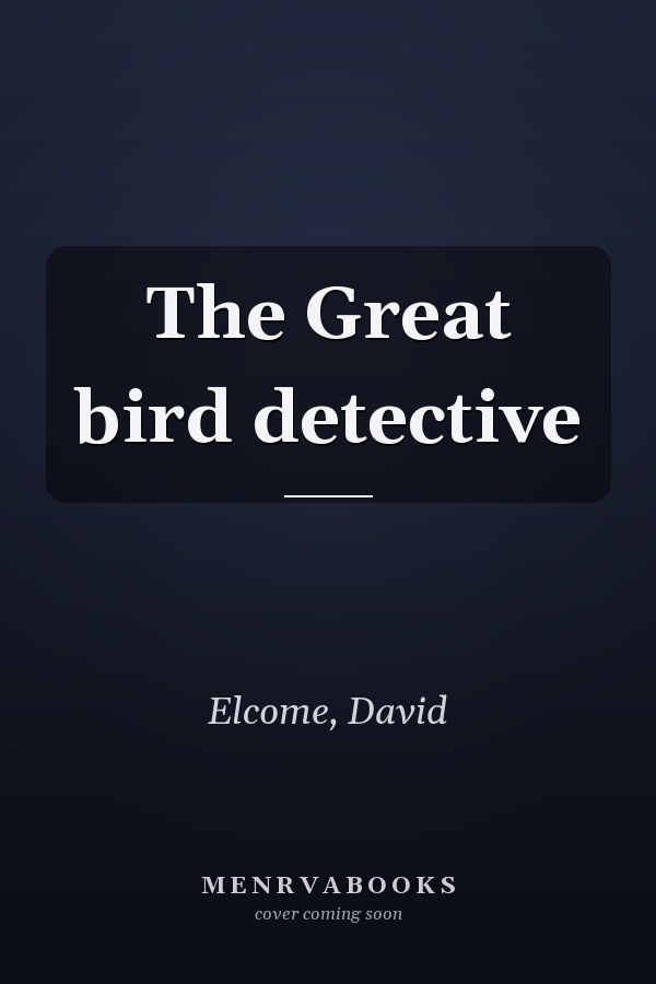 The Great bird detective