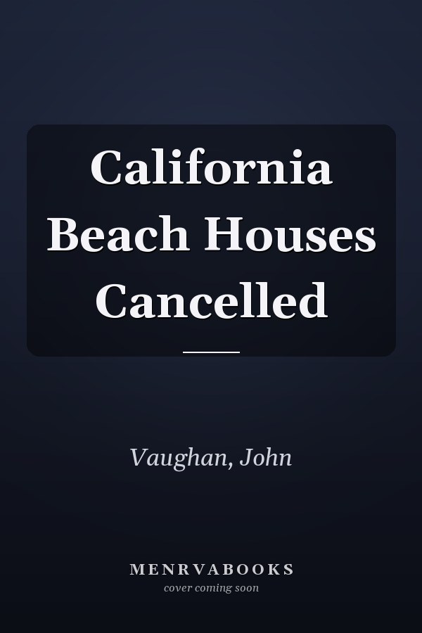 California Beach Houses Cancelled