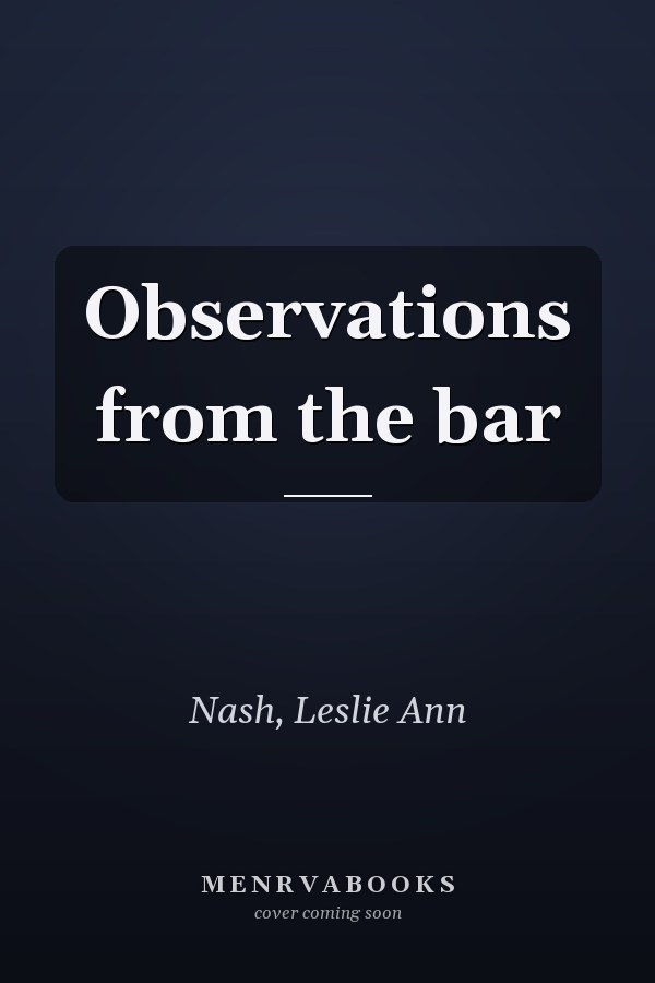 Observations from the bar