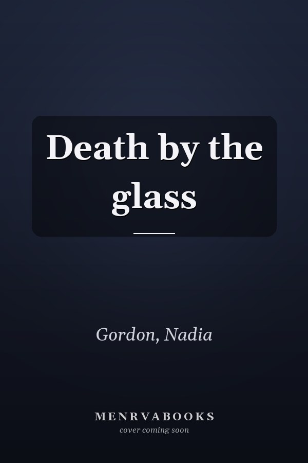Death by the glass