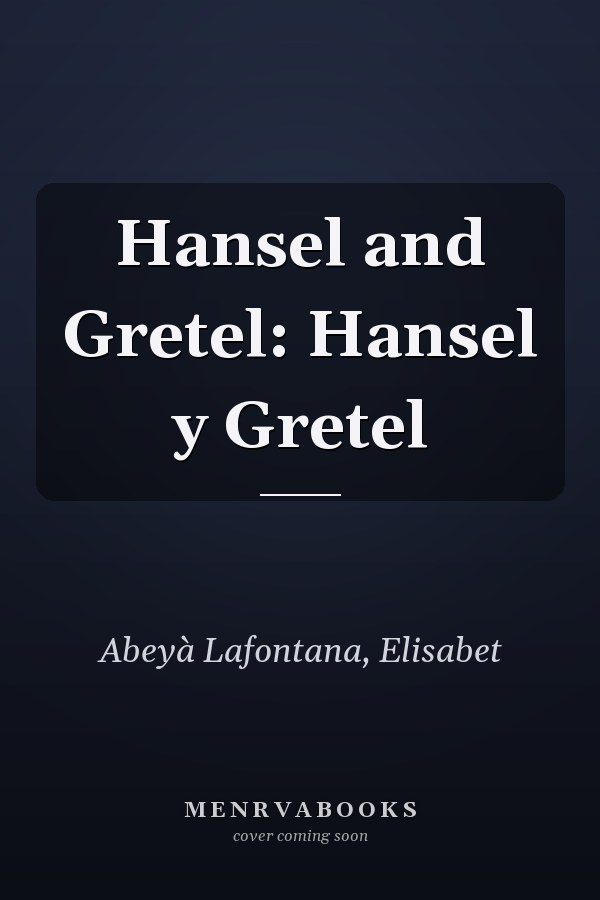 Hansel and Gretel: Hansel y Gretel