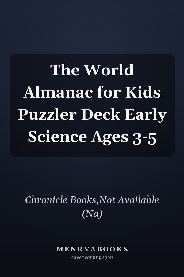 The World Almanac for Kids Puzzler Deck Early Science Ages 3-5