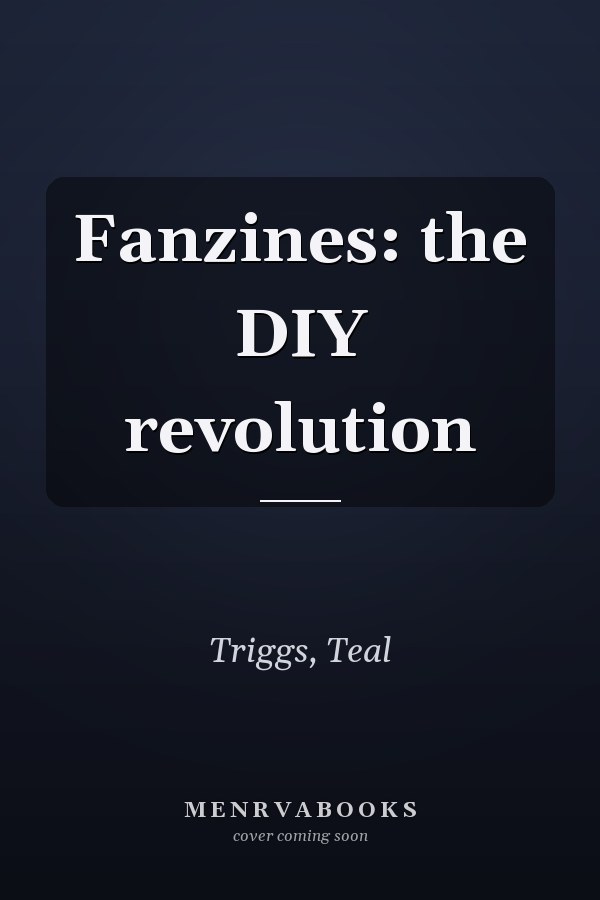 Fanzines: the DIY revolution