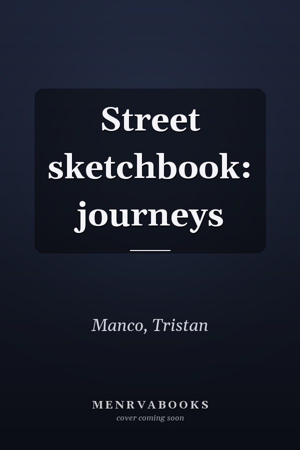Street sketchbook: journeys