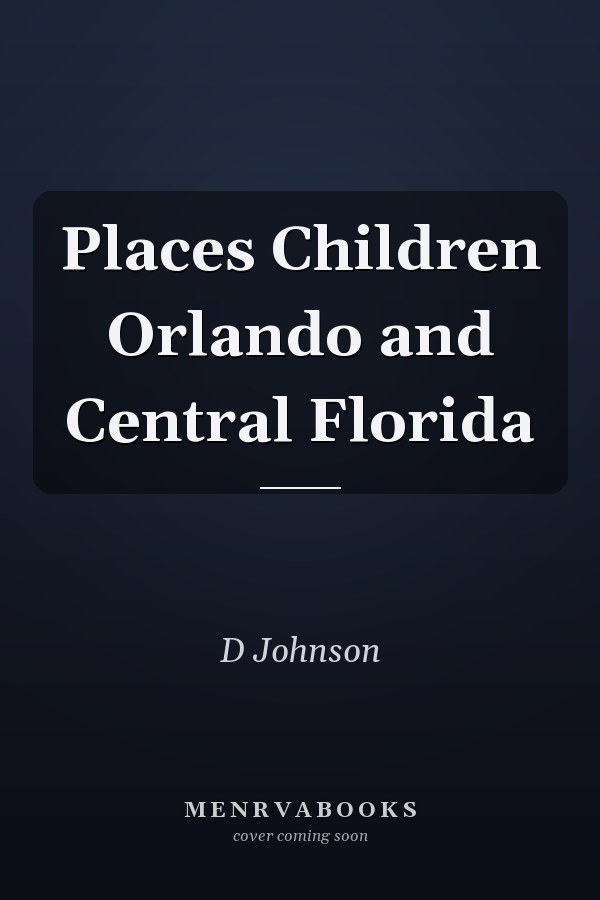 Places Children Orlando and Central Florida