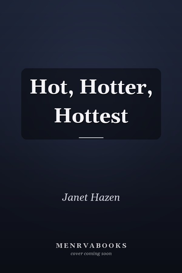 Hot, Hotter, Hottest