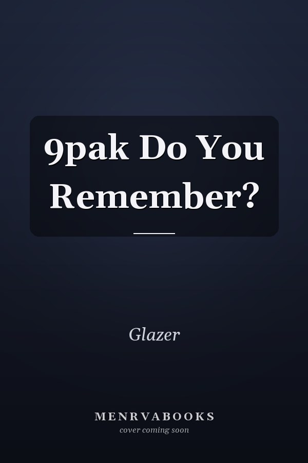 9pak Do You Remember?