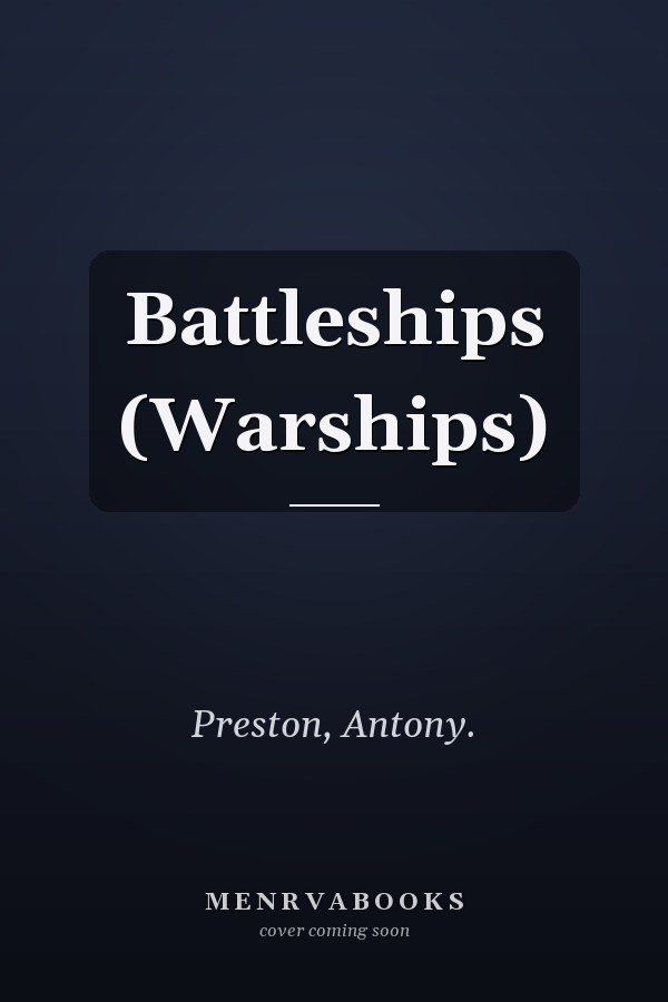 Battleships (Warships)