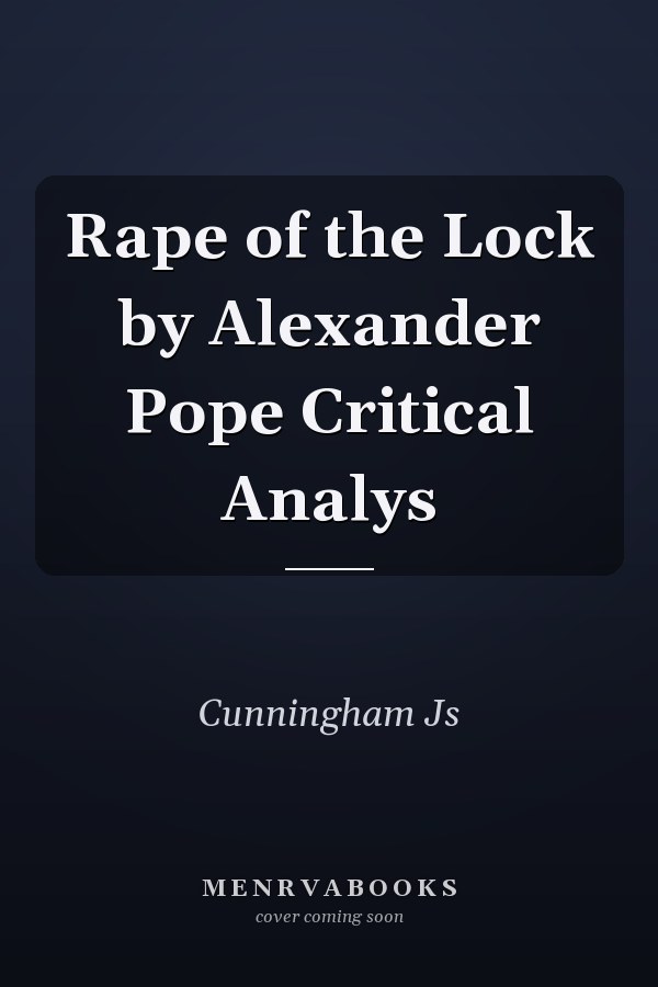 Rape of the Lock by Alexander Pope Critical Analys