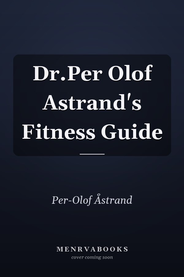 Dr.Per Olof Astrand's Fitness Guide