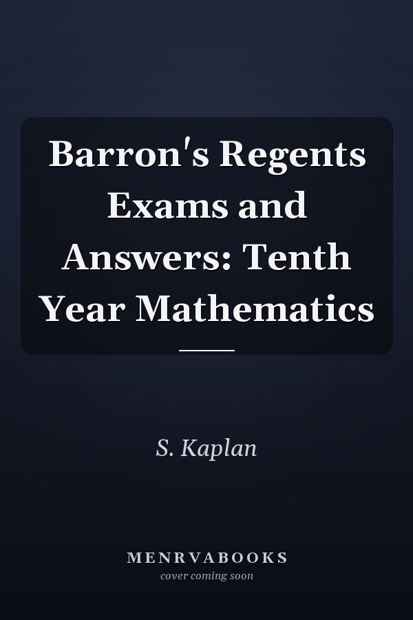 Barron's Regents Exams and Answers: Tenth Year Mathematics