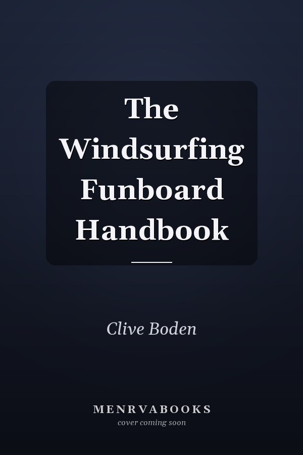 The Windsurfing Funboard Handbook