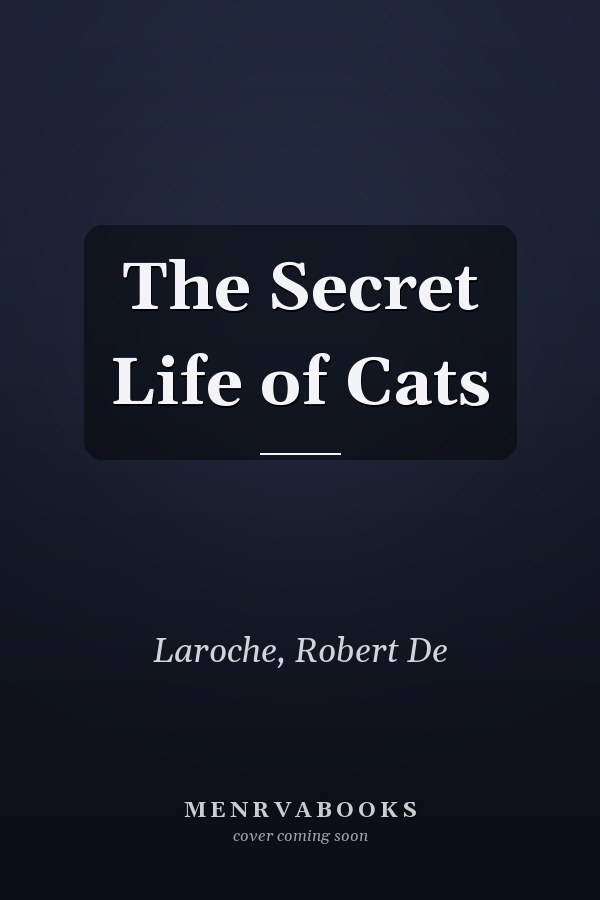 The Secret Life of Cats
