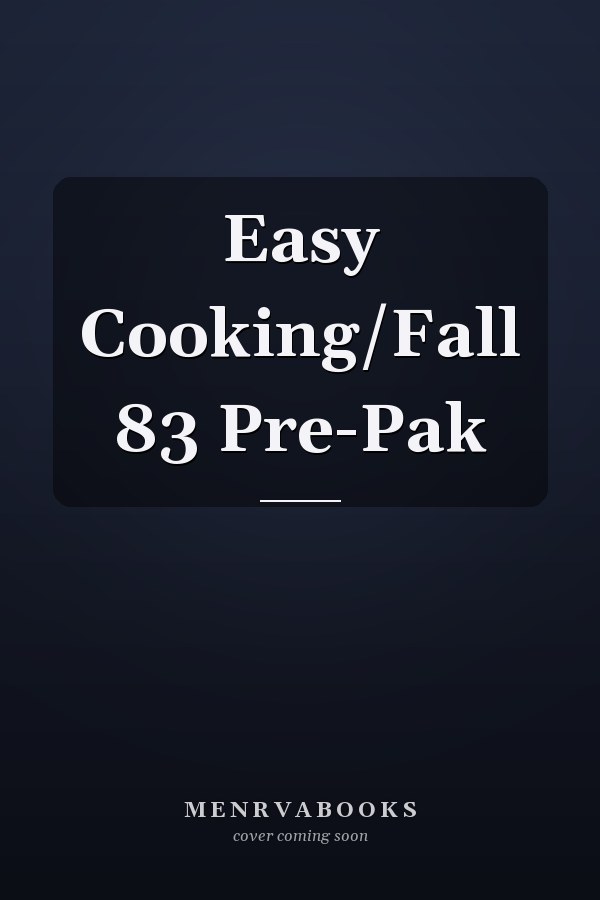 Easy Cooking/Fall 83 Pre-Pak