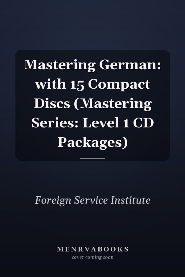 Mastering German: with 15 Compact Discs (Mastering Series: Level 1 CD Packages)