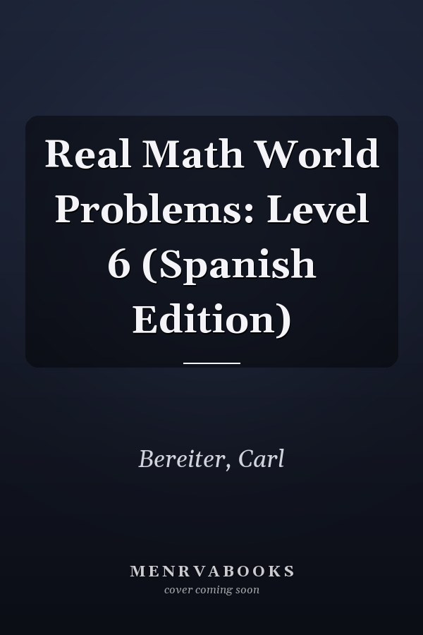 Real Math World Problems: Level 6 (Spanish Edition)