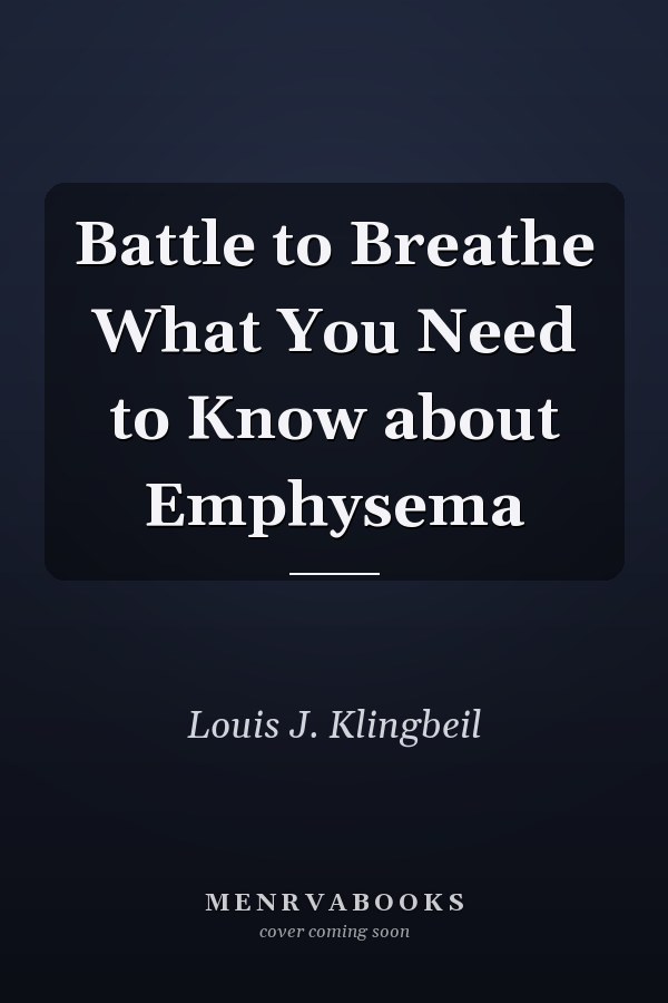 Battle to Breathe What You Need to Know about Emphysema
