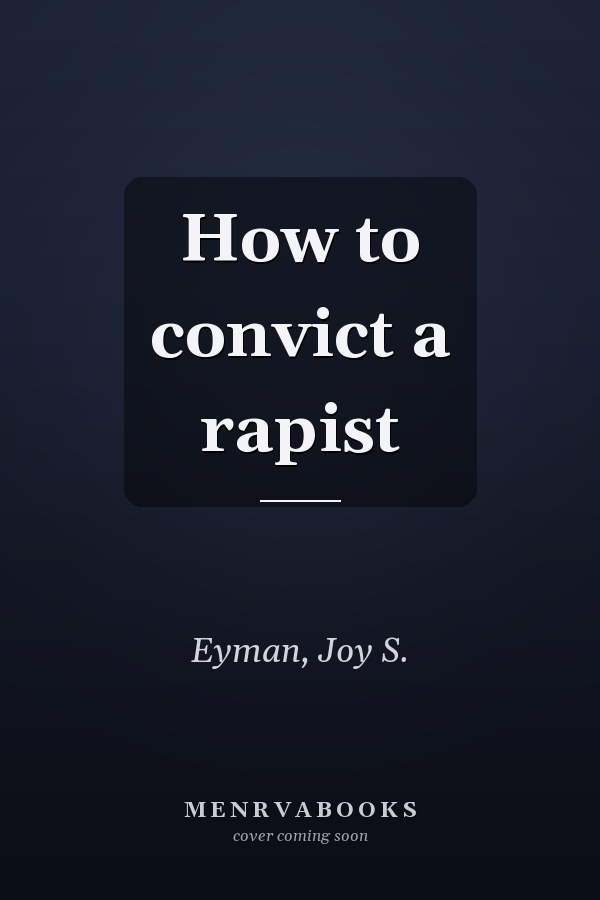 How to convict a rapist