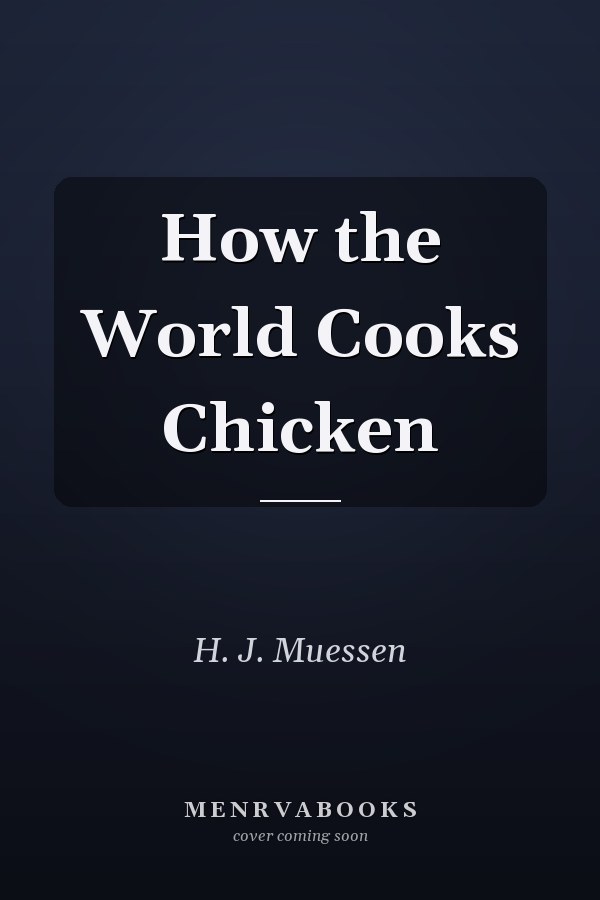 How the World Cooks Chicken