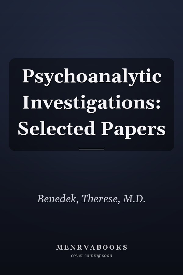 Psychoanalytic Investigations: Selected Papers