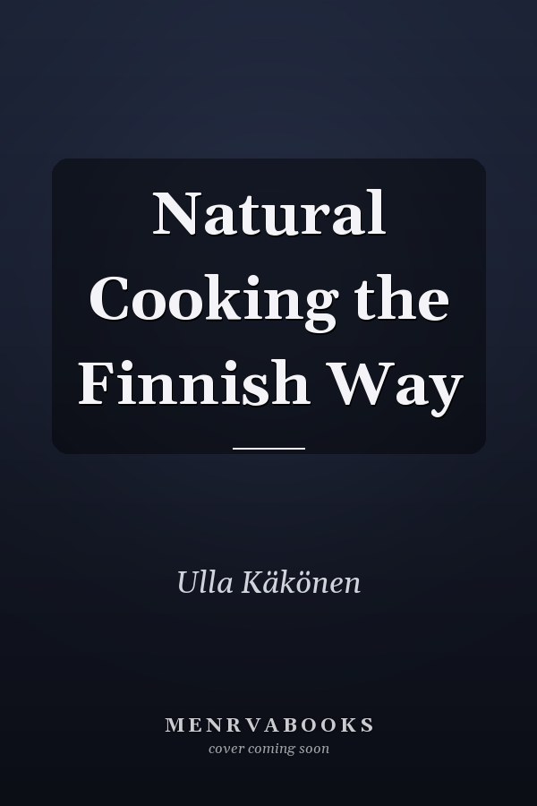 Natural Cooking the Finnish Way