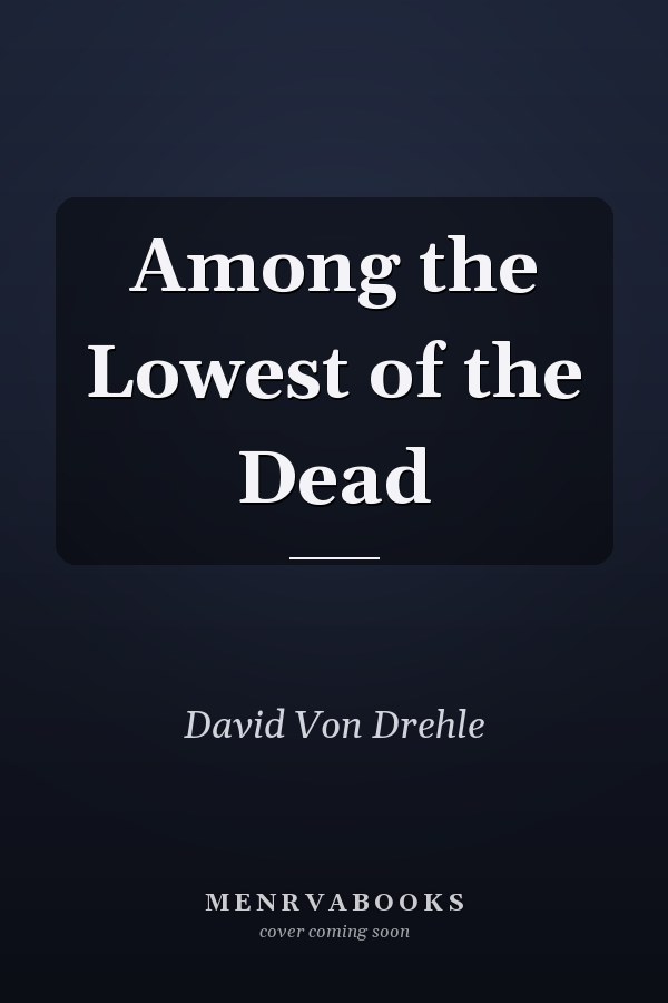 Among the Lowest of the Dead