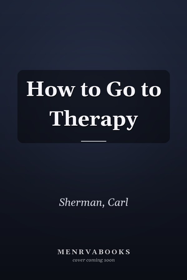 How to Go to Therapy