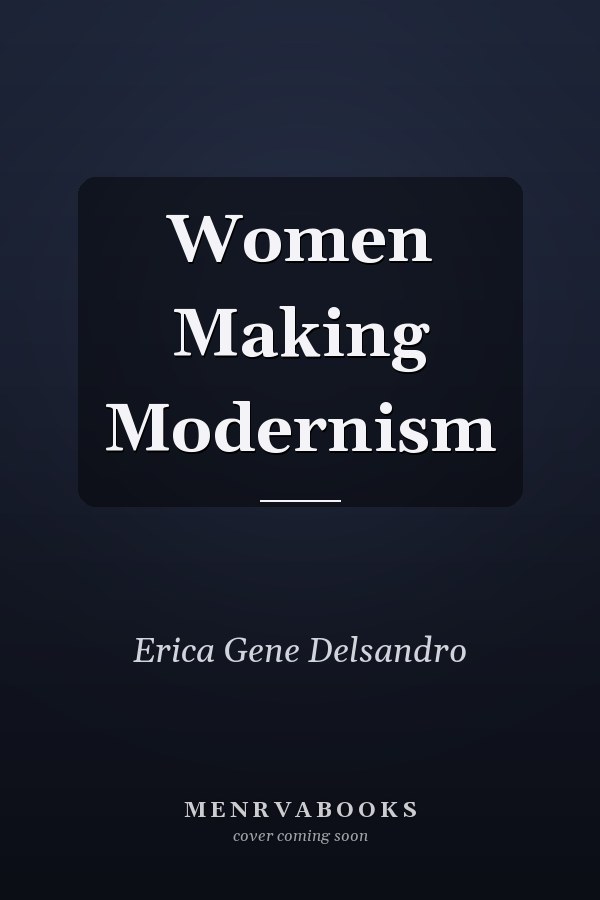 Women Making Modernism