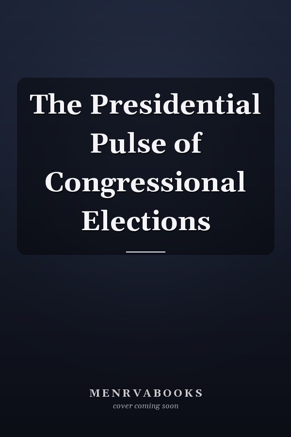 The Presidential Pulse of Congressional Elections