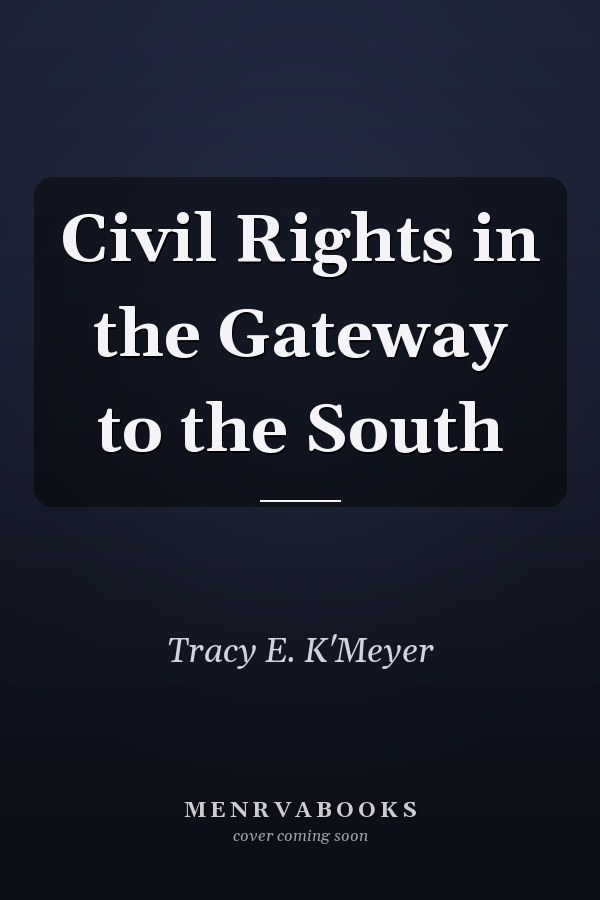 Civil Rights in the Gateway to the South