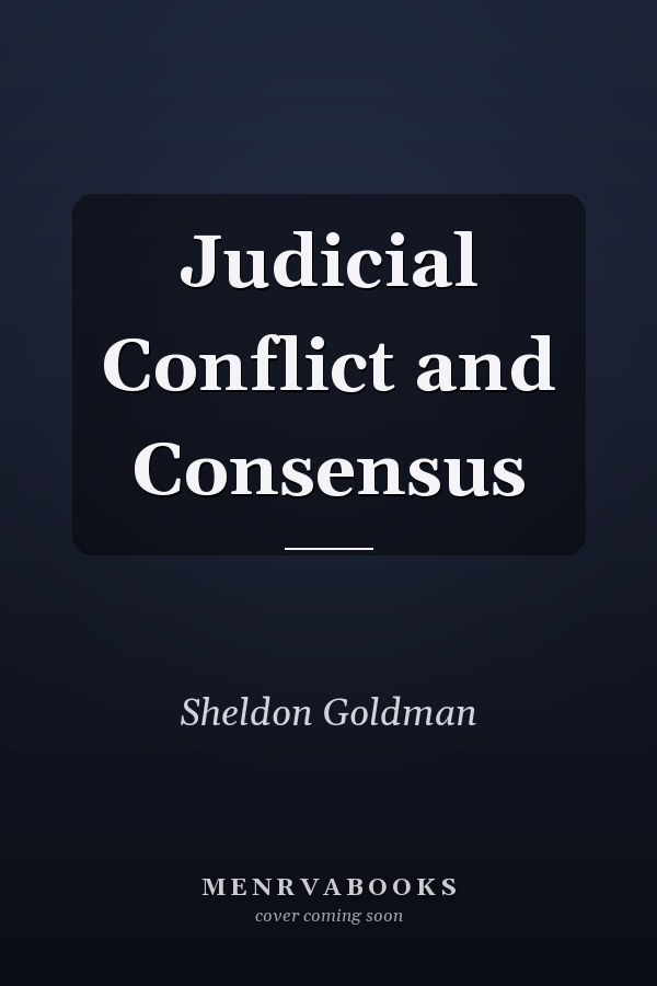 Judicial Conflict and Consensus